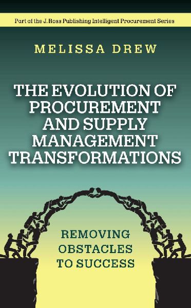 The Evolution of Procurement and Supply Management Transformations: Removing Obstacles to Success
