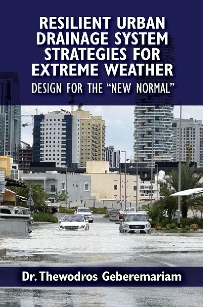 Resilient Urban Drainage System Strategies for Extreme Weather: Design for the "New Normal"