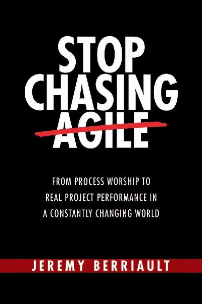 Stop Chasing Agile