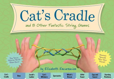 The Cats Cradle: And 8 Other Fantastic String Games