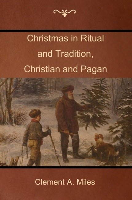 Christmas in Ritual and Tradition, Christian and Pagan