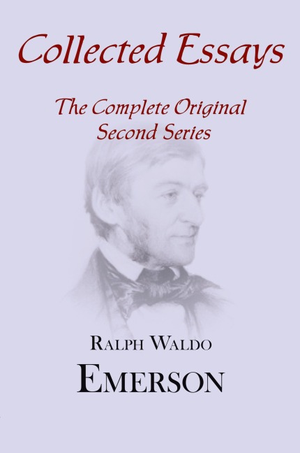 Collected Essays: Complete Original Second Series