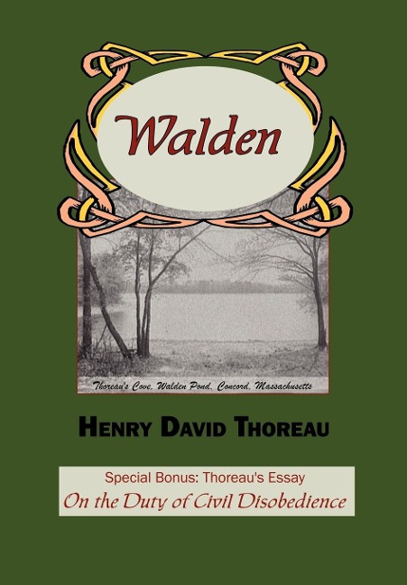 Walden with Thoreaus Essay on the Duty of Civil Disobedience
