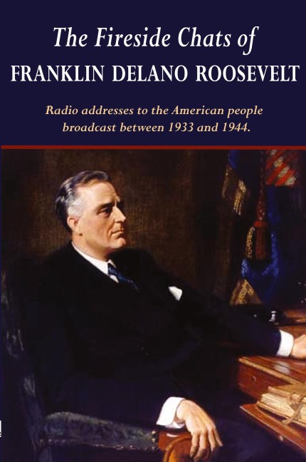 The Fireside Chats of Franklin Delano Roosevelt