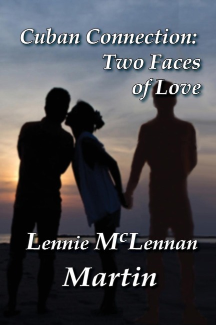 Cuban Connection: Two Faces of Love