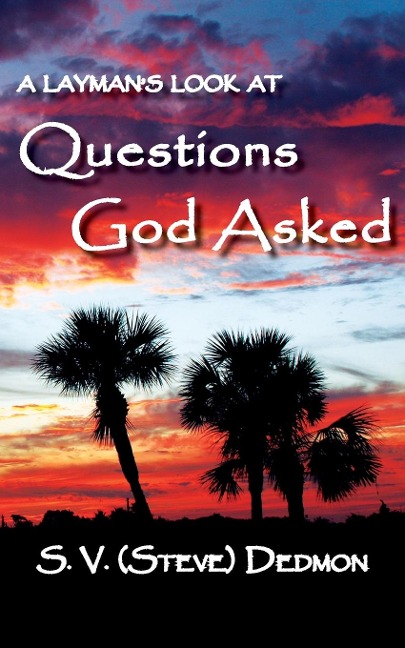 A Laymans Look at Questions God Asked