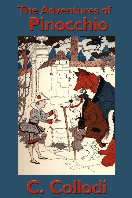 The Adventures of Pinocchio: A Classic Tale of Transformation, Consequence, and Growth