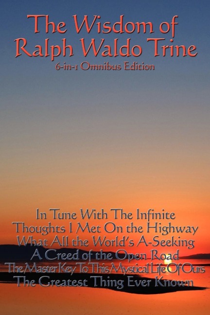 The Wisdom of Ralph Waldo Trine