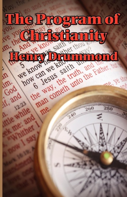 The Program of Christianity: Reflections on the Moral Ideals of the Christian Life