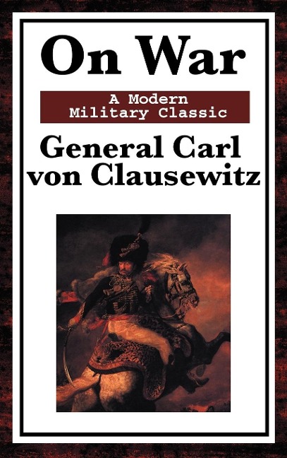 On War: A Modern Military Classic
