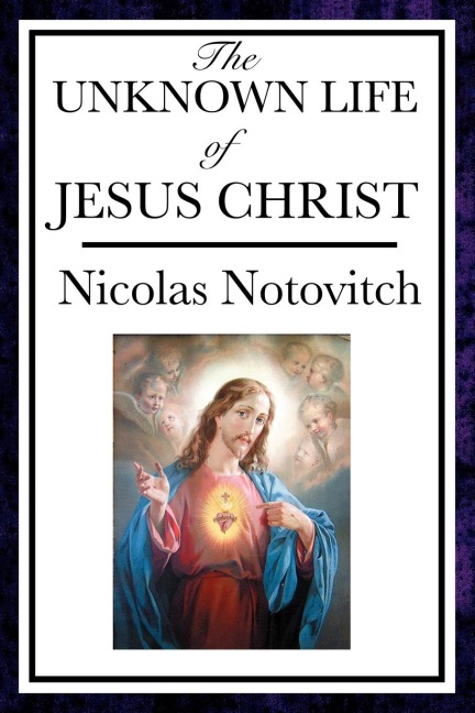 The Unknown Life of Jesus: The Lost Years of Jesus in the East