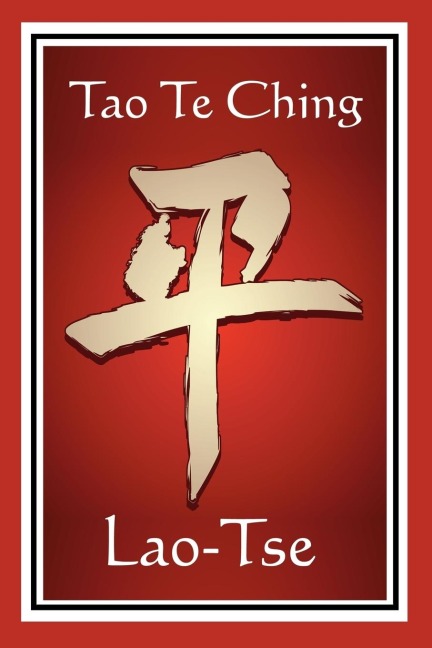 Tao Te Ching: The James Legge Translation of the Taoist Classic