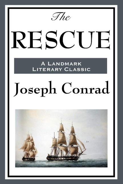 The Rescue: A Novel of Conflict and Responsibility in the Malay Archipelago