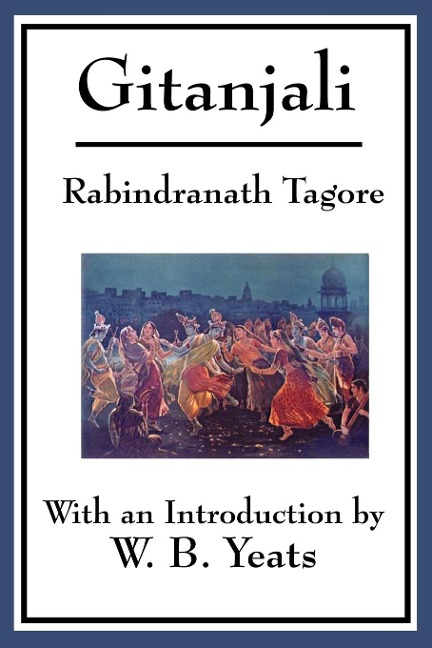 Gitanjali: Song Offerings: Devotional Poems from the Bengali Tradition