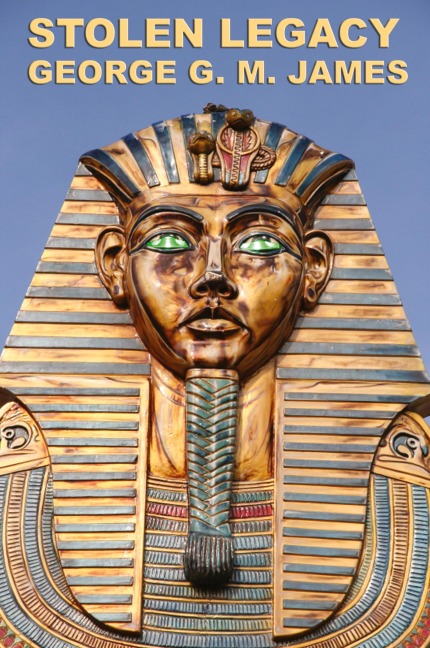 STOLEN LEGACY: The Egyptian Origins of Western Philosophy