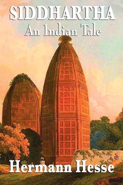 Siddhartha: A Novel of Self-Discovery and the Search for Inner Understanding