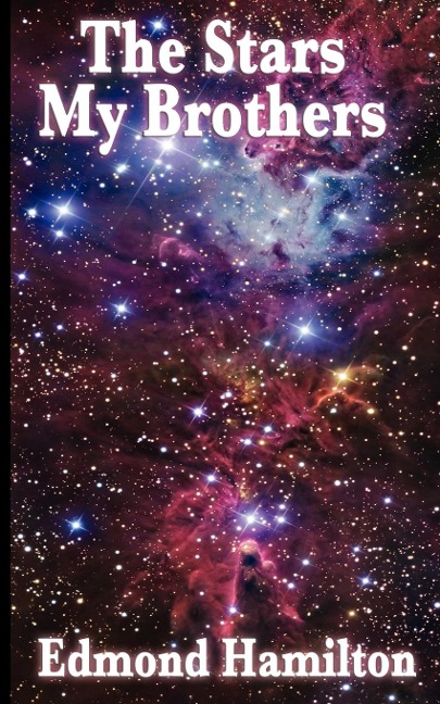 The Stars, My Brothers: A Positronic Book