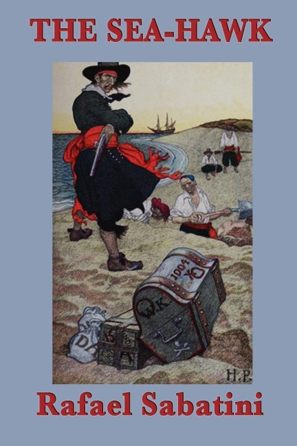 The Sea-Hawk: A Swashbuckling Tale of Betrayal and the Barbary Corsair