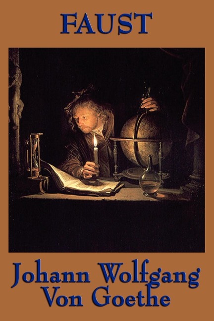 Faust: A Dramatic Poem of Ambition, Temptation, and the Human Soul