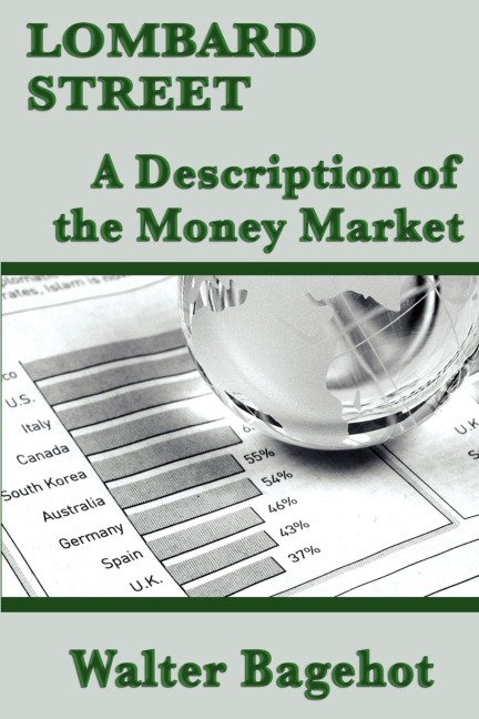 Lombard Street: A Classic Analysis of Banking, Credit, and Financial Crises
