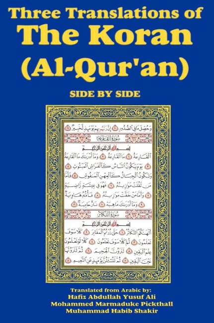 Three Translations of The Koran (Al-Quran) Side-by-Side