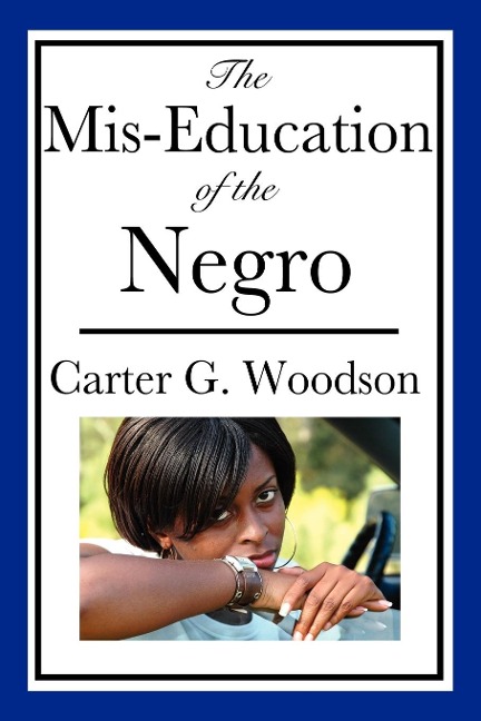 The Mis-Education of the Negro: An Impact Book