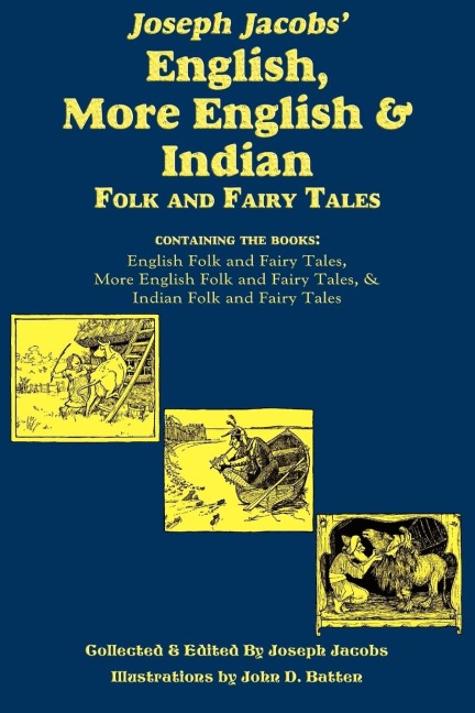 Joseph Jacobs English, More English, and Indian Folk and Fairy Tales