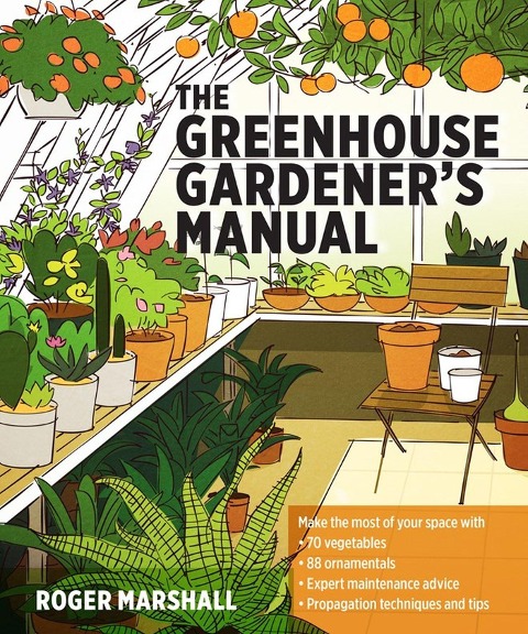 The Greenhouse Gardeners Manual