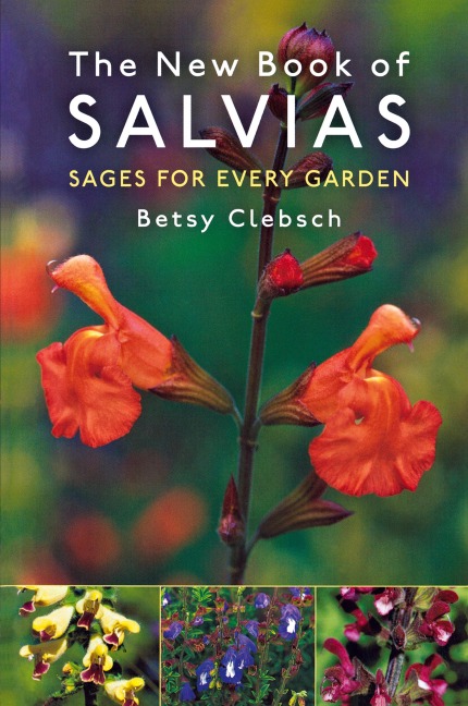 The New Book of Salvias: Sages for Every Garden