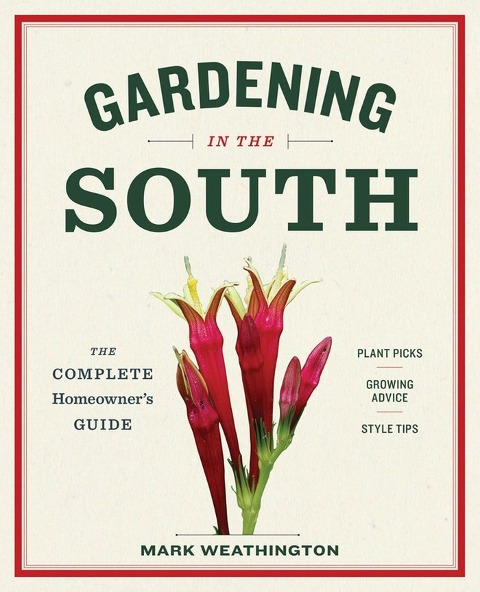 Gardening in the South: The Complete Homeowners Guide