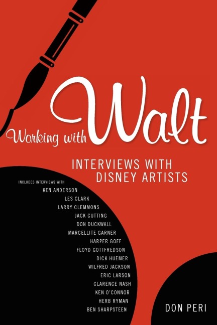 Working with Walt: Interviews with Disney Artists