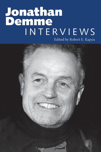 Jonathan Demme: Interviews