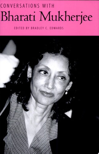 Conversations with Bharati Mukherjee