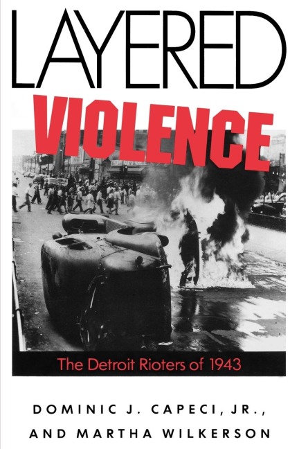 Layered Violence: The Detroit Rioters of 1943