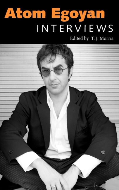 Atom Egoyan: Interviews