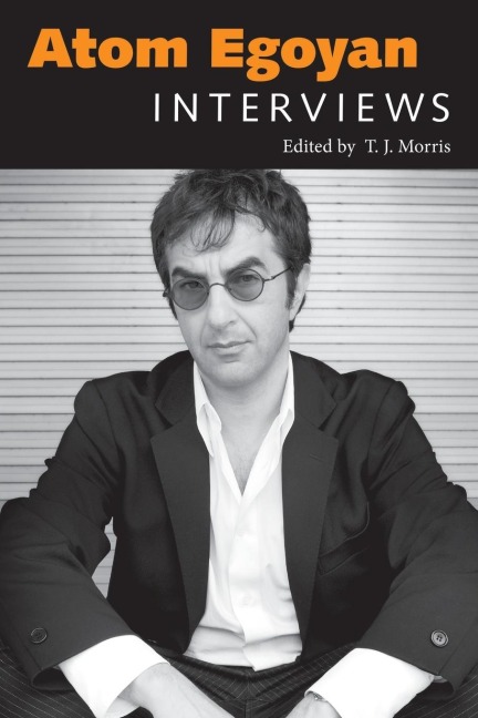 Atom Egoyan: Interviews