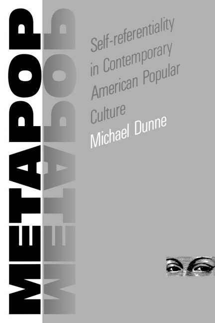 Metapop: Self-Referentiality in Contemporary American Popular Culture