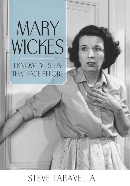 Mary Wickes: I Know Ive Seen That Face Before