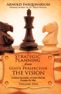 Strategic Planning from Gods Perspective THE VISION