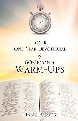 Your One Year Devotional of 60-Second Warm-Ups