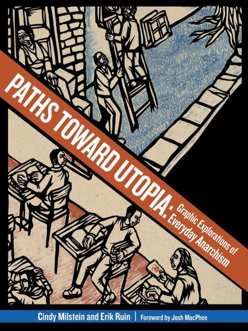 Paths Toward Utopia: Graphic Explorations of Everyday Anarchism