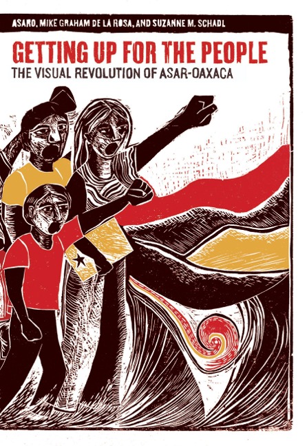 Getting Up for the People: The Visual Revolution of Asar-Oaxaca