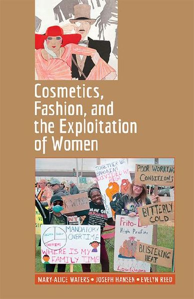 Cosmetics, Fashion, and the Exploitation of Women