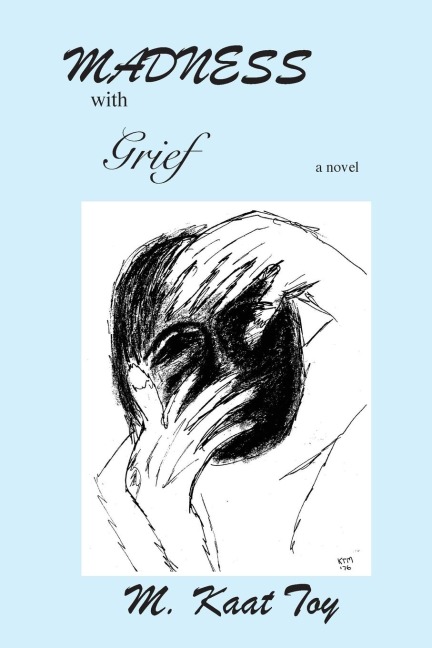 Madness with Grief