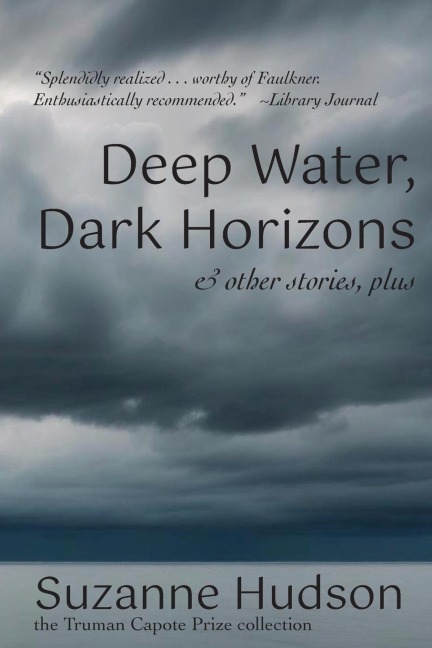 Deep Water, Dark Horizon: and other stories, plus