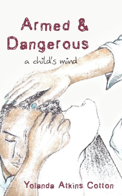 Armed and Dangerous: A Childs Mind
