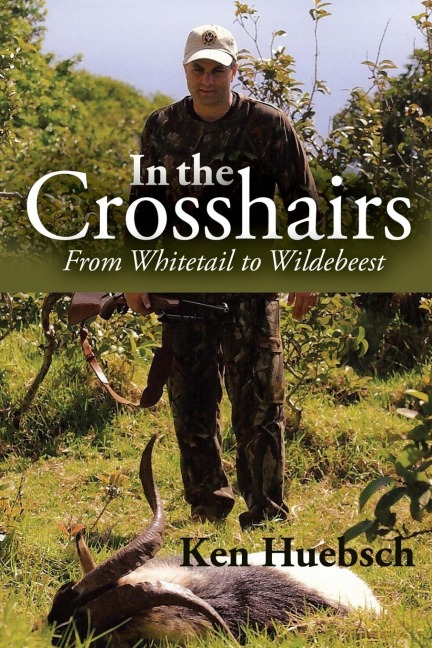In the Crosshairs: From Whitetail to Wildebeest