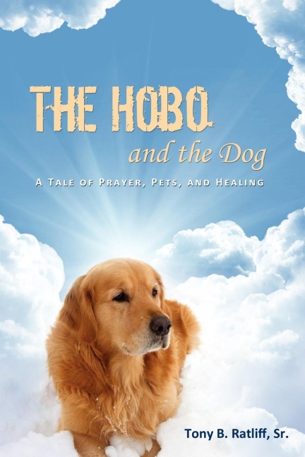 The Hobo and the Dog: A Tale of Prayer, Pets, and Healing