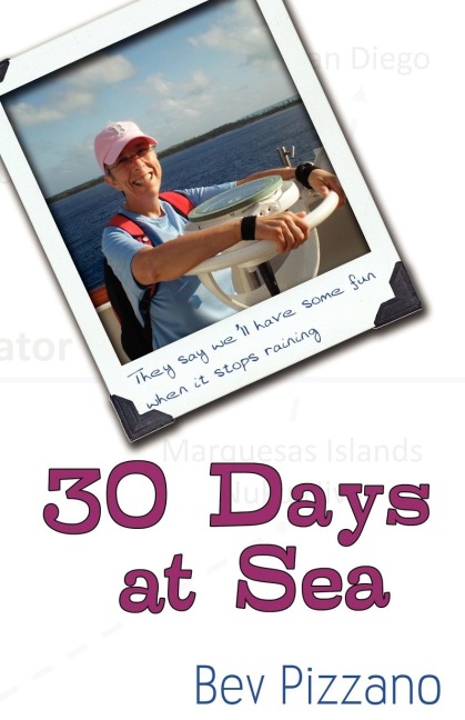 30 Days at Sea: They Say Well Have Some Fun When It Stops Raining