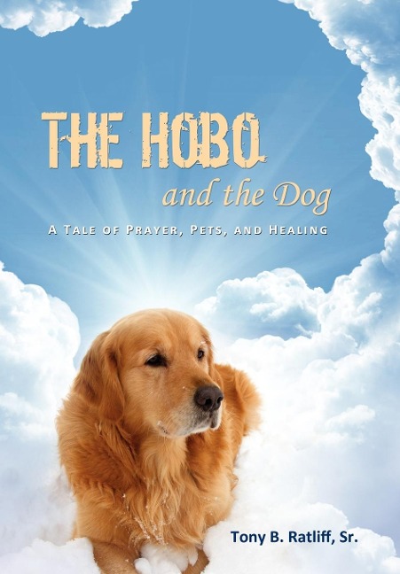 The Hobo and the Dog: A Tale of Prayer, Pets, and Healing